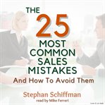 The 25 most common sales mistakes and how to avoid them cover image cdn