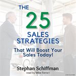 The 25 sales strategies : [that will boost your sales today!] cover image cdn