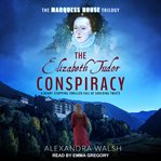 The Elizabeth Tudor conspiracy cover image cdn