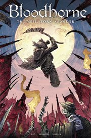 Bloodborne: the veil, torn asunder. Volume 4, issue 13-16 cover image cdn
