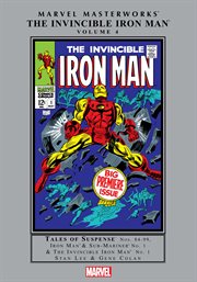 Marvel masterworks presents the invincible Iron Man. , Collecting Tales of suspense nos. 84-99, Iron Man & Sub-Mariner no. 1 & the invincible Iron Man no. 1 cover image cdn
