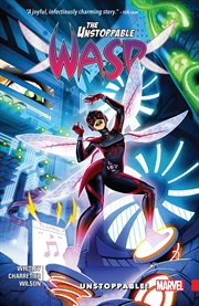 The unstoppable Wasp. Volume 1, issue 1-4, Unstoppable! cover image cdn