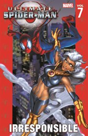 Ultimate Spider-Man : Irresponsible. Volume 7, issue 40-45 cover image cdn
