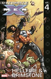 Ultimate X-men. Volume 4, issue 21-25, Hellfire & brimstone cover image cdn