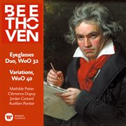 Beethoven: eyeglasses duo, woo 32 & variations on "se vuol ballare", woo 40 cover image cdn