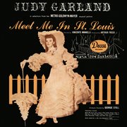 Meet me in St. Louis : original motion picture soundtrack cover image cdn