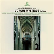 Tournemire: l'orgue mystique (aux grandes orgues de la cathédrale d'orléans) cover image cdn