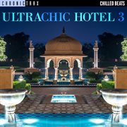 Ultra chic hotel, vol. 3 cover image cdn