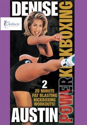 Denise austin: power kickboxing. Two 20-Minute Fat-Blasting Workouts cover image cdn
