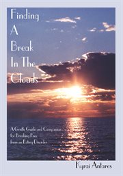 Finding a break in the clouds : a gentle guide and companion for breaking free from an eating disorder cover image cdn