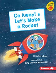 Go away! & let's make a rocket cover image cdn