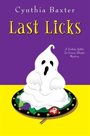 Last Licks : a Lickety Splits Ice Cream Shoppe mystery cover image cdn
