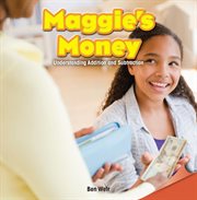 Maggie's money : understanding addition and subtraction cover image cdn