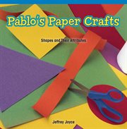 Pablo's paper crafts : shapes and their attributes cover image cdn