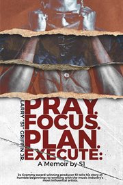 Pray.focus.plan.execute.. A Memoir by S1 cover image cdn