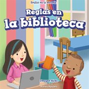 Reglas en la biblioteca = : Rules at the library cover image cdn