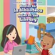 Reglas en la biblioteca = : Rules at the library cover image cdn
