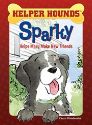 Sparky Helps Mary Make Friends cover image cdn