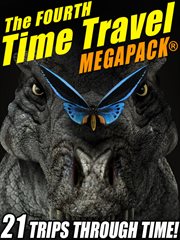 The fourth time travel megapack : 21 trips through time! cover image cdn