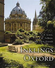 The Inklings of Oxford : C.S. Lewis, J.R.R. Tolkien, and their friends cover image cdn