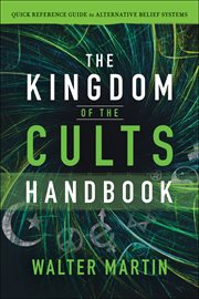 The kingdom of the cults handbook : quick reference guide to alternative belief systems cover image cdn