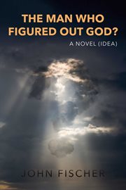 The man who figured out god? cover image cdn