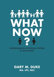 What now? : understanding the sexual offense in your family cover image cdn