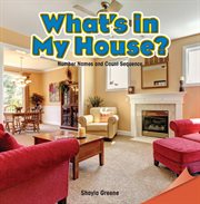 What's in my house? : number names and count sequence cover image cdn