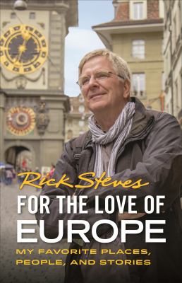 For the love of Europe : my favorite places, people and stories  cover image cdn
