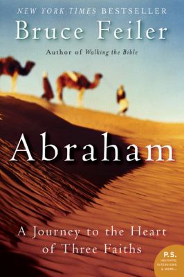 Abraham : a journey to the heart of three faiths cover image