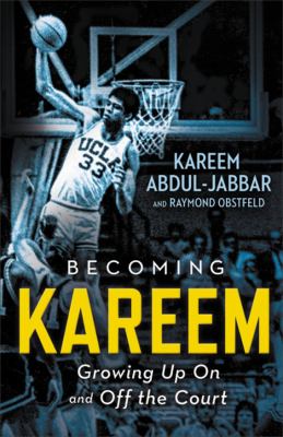 Becoming Kareem : growing up on and off the court  cover image cdn