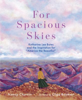 For spacious skies : Katharine Lee Bates and the inspiration for "America the beautiful"  cover image cdn