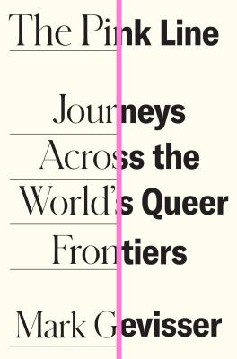 The pink line : journeys across the world's queer frontiers  cover image cdn