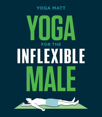 Yoga for the inflexible male : a how-to guide  cover image cdn