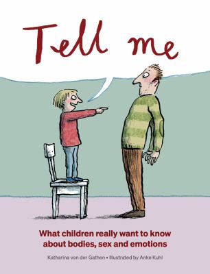 Tell me : what children really want to know about bodies, sex and emotions  cover image cdn