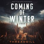 Coming of Winter : A Jeremy Winter thriller cover image cdn
