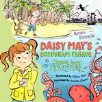 Daisy may's daydream parade. Treasure Island Adventure cover image cdn