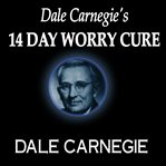 Dale carnegie's 14-day worry cure cover image cdn