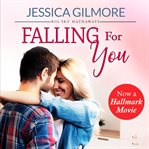 Falling for you: inspired the hallmark channel original movie cover image cdn