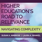 Higher education's road to relevance. Navigating Complexity cover image cdn