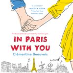 In Paris with you : a novel cover image cdn