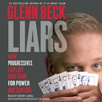 Liars. How Progressives Exploit Our Fears for Power and Control cover image cdn