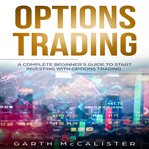 Options trading. A Complete Beginner's Guide to Start Investing with Options Trading cover image cdn