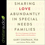 Sharing love abundantly in special needs families. The 5 Love Languages for Parents Raising Children with Disabilities cover image cdn