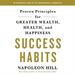 Success habits. Proven Principles for Greater Wealth, Health, and Happiness cover image cdn