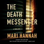 The death messenger. A Thriller cover image cdn