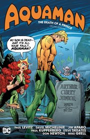 Aquaman: the death of a prince. Issue 57-63 cover image cdn