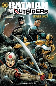Batman and the outsiders, vol. 1 : lesser gods. Issue 1-7 cover image cdn