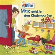 11: max geht in den kindergarten / max geht zum kinderarzt cover image cdn
