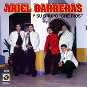 Ariel barreras y su grupo "che ríos" cover image cdn